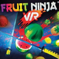 Fruit Ninja VR