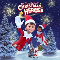 The Elf on the Shelf: Christmas Heroes