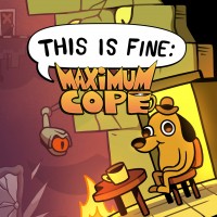 This Is Fine: Maximum Cope